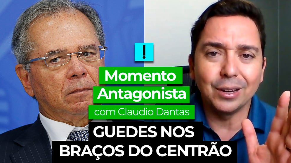 Momento Antagonista: Guedes nos braços do Centrão