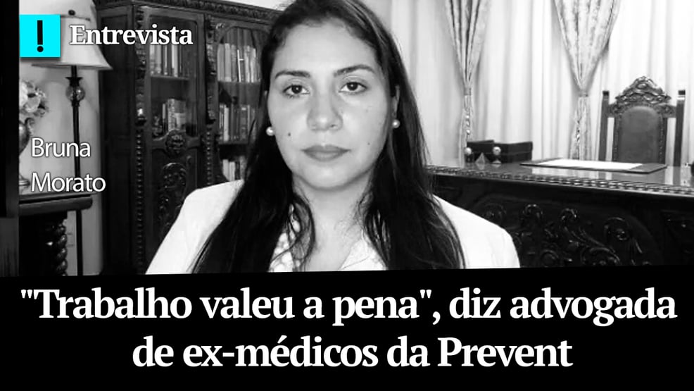 “Trabalho valeu a pena”, diz advogada de ex-médicos da Prevent