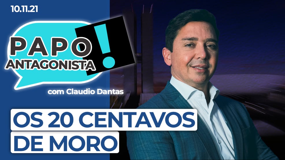 AO VIVO: os 20 centavos de Moro – Papo Antagonista com Claudio Dantas
