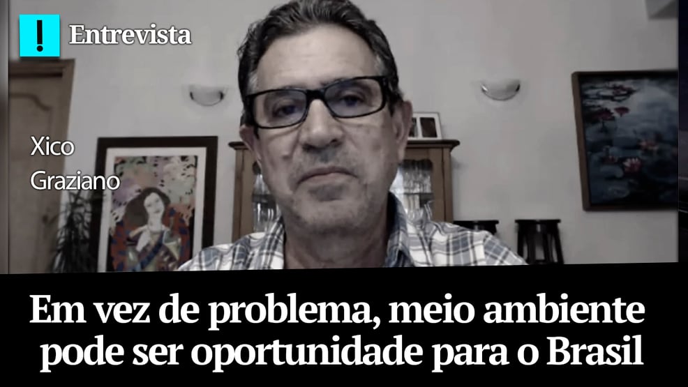 Xico Graziano: em vez de problema, meio ambiente pode ser oportunidade para o Brasil