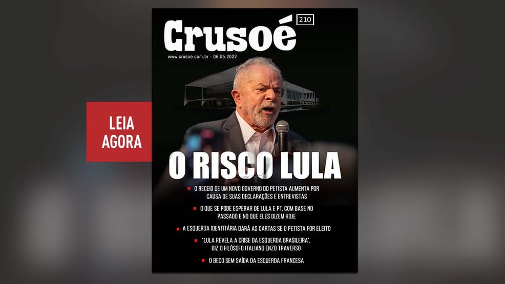 Crusoé: “O risco Lula”