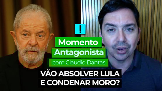 Momento Antagonista: vão absolver Lula e condenar Moro?