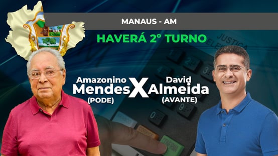MANAUS: AMAZONINO E DAVID NO 2º TURNO