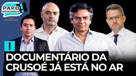 Documentário da Crusoé já está no ar