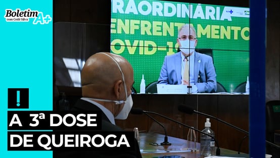 Boletim A+: A 3ª dose de Queiroga