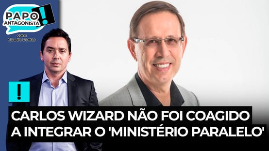 Carlos Wizard não integrou coercitivamente o Ministério Paralelo