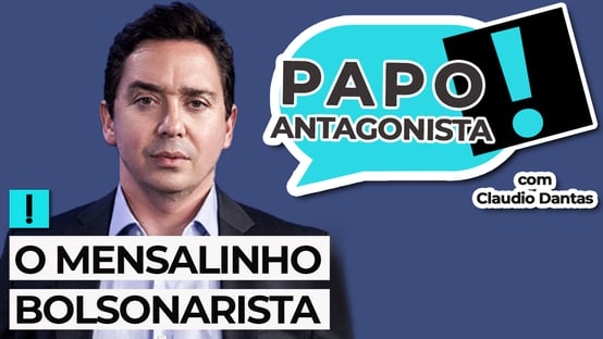AO VIVO: O Mensalinho Bolsonarista – Papo Antagonista com Claudio Dantas