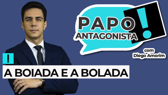 AO VIVO: a boiada e a bolada – Papo Antagonista com Diego Amorim