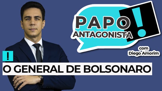 AO VIVO: o General de Bolsonaro – Papo Antagonista com Diego Amorim