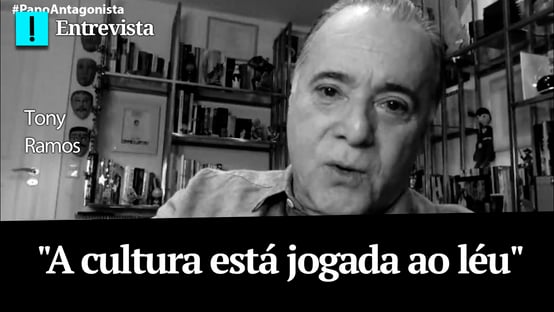 “A cultura está jogada ao léu”, diz Tony Ramos