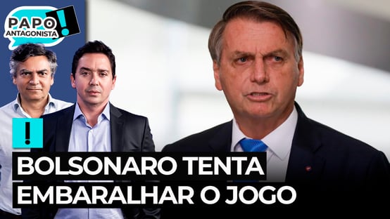 Bolsonaro tenta embaralhar o jogo