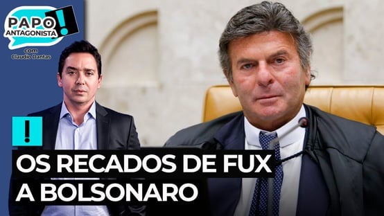 Os recados de Fux a Bolsonaro