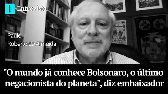 “O mundo já conhece Bolsonaro, o último negacionista do planeta”, diz embaixador