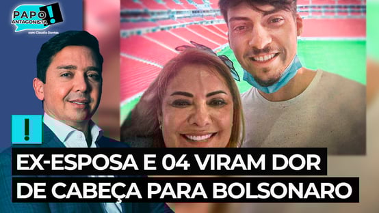 Ex-esposa e 04 viram dor de cabeça para Bolsonaro