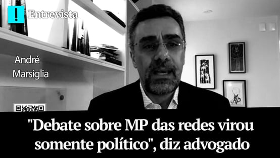 “Debate sobre MP das redes virou somente político”, diz advogado