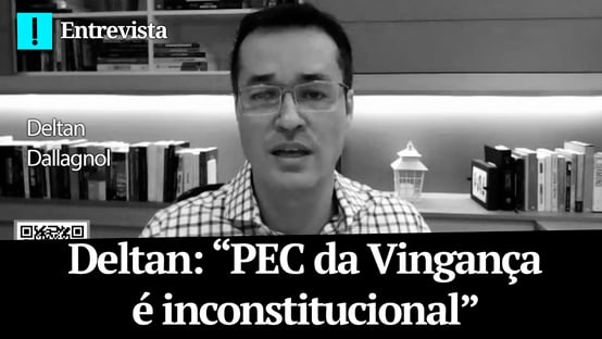 Deltan: “PEC da Vingança é inconstitucional”