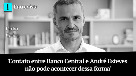 Contato entre Banco Central e André Esteves não pode acontecer dessa forma, diz Pedro Cerize