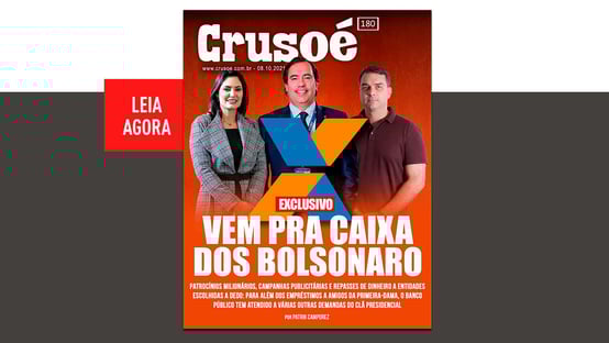 Crusoé: a Caixa da família Bolsonaro