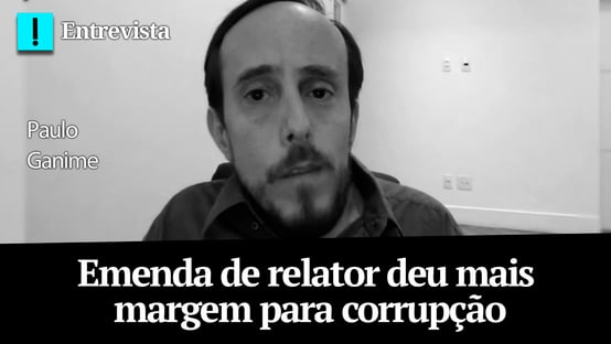 Ganime: emenda de relator deu mais margem para corrupção