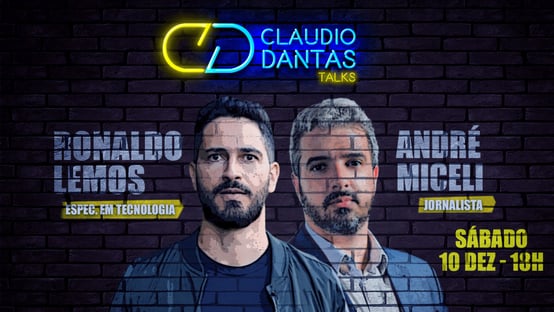 Claudio Dantas Talks recebe Ronaldo Lemos e André Miceli neste sábado
