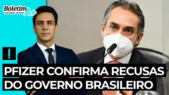 Boletim A+: Pfizer confirma recusas do governo brasileiro
