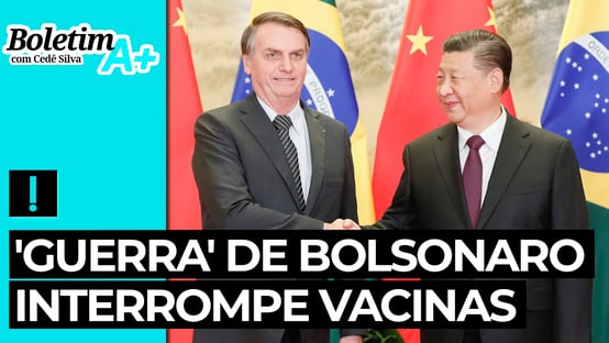 Boletim A+: Guerra de Bolsonaro interrompe vacinas