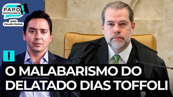 O malabarismo do delatado Dias Toffoli