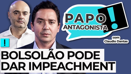 AO VIVO: BOLSOLÃO PODE DAR IMPEACHMENT – Papo Antagonista com Claudio Dantas e Mario Sabino