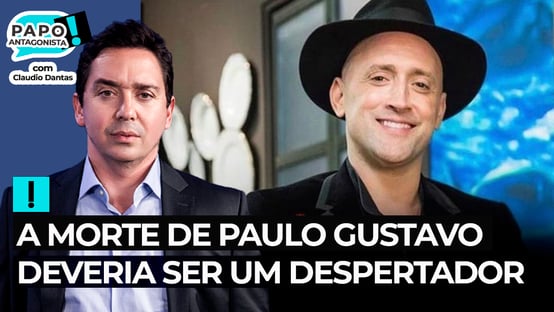 A morte de Paulo Gustavo deveria ser um despertador de consciências