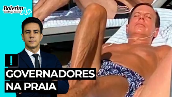 Boletim A+: governadores na praia