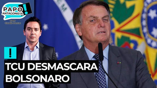 TCU desmascara Bolsonaro