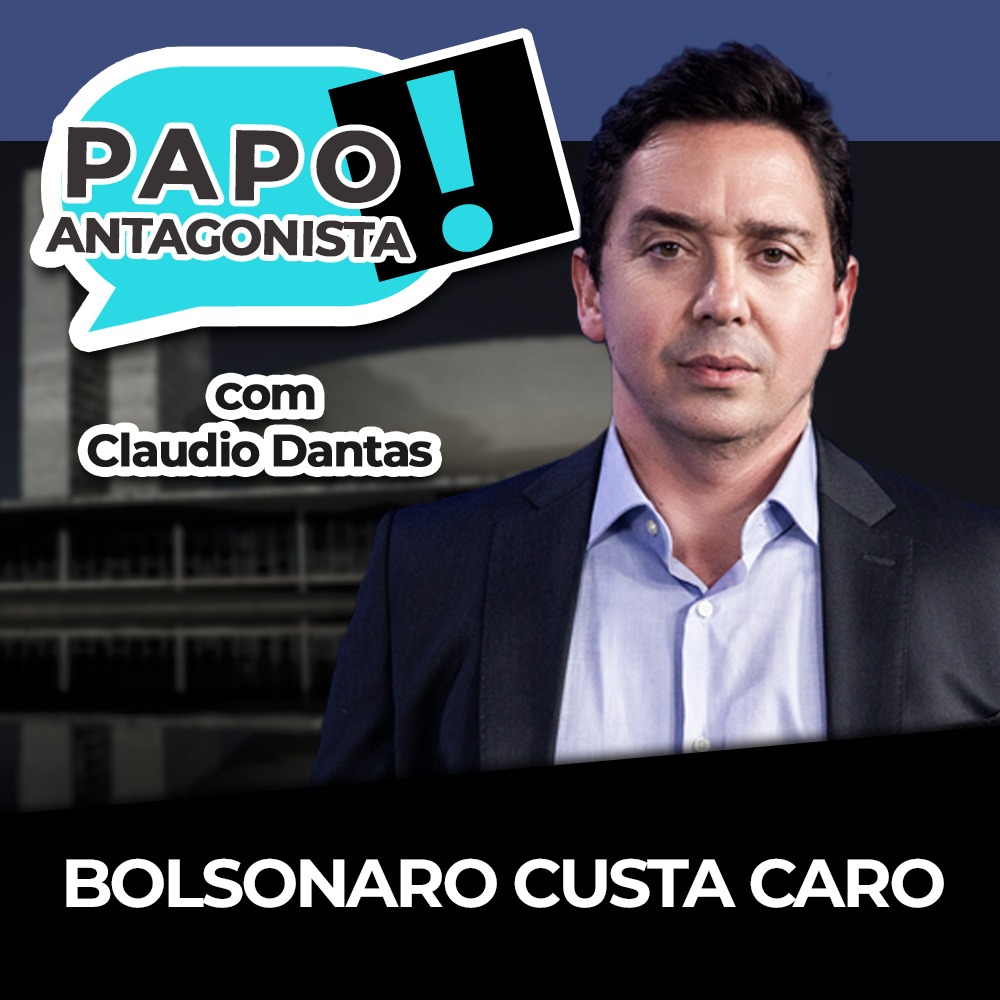 Podcast: Bolsonaro custa caro – Papo Antagonista com Claudio Dantas, Gilberto Kassab e Crusoé