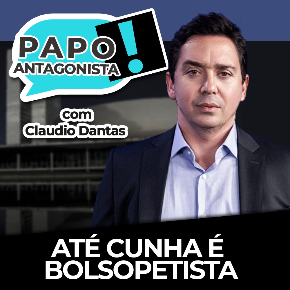 Podcast: Até Cunha é Bolsopetista – Papo Antagonista com Claudio Dantas e Diogo Mainardi