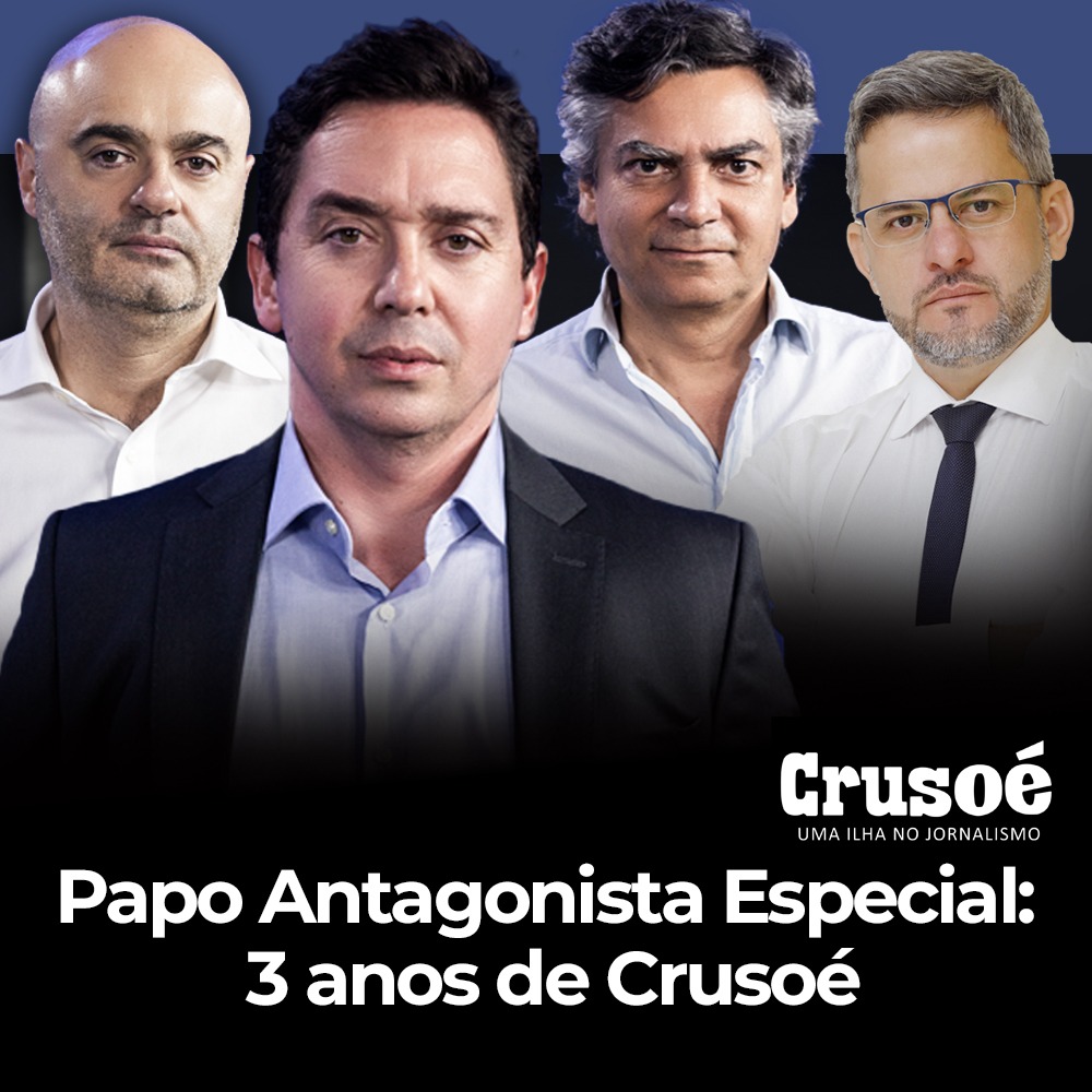 Podcast: Papo Antagonista Especial – 3 anos de Crusoé