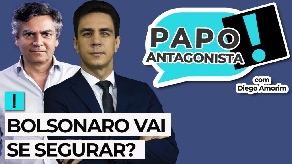 Podcast: Bolsonaro vai se segurar? – Papo Antagonista com Diego Amorim e Diogo Mainardi