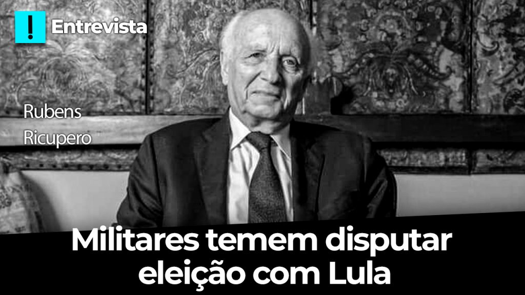 Podcast: Militares temem disputar eleição com Lula, diz Ricupero