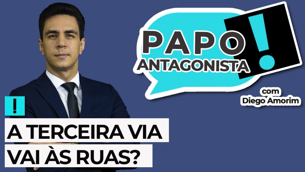 Podcast: A terceira via vai às ruas? – Papo Antagonista com Diego Amorim e Crusoé