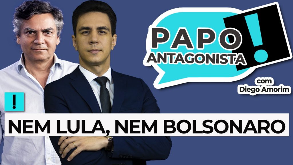 Podcast: Nem Lula, nem Bolsonaro – Papo Antagonista com Diego Amorim e Diogo Mainardi