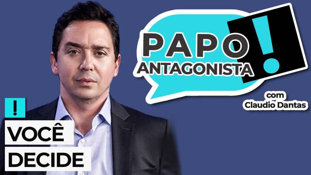 Podcast: Você decide – Papo Antagonista com Claudio Dantas