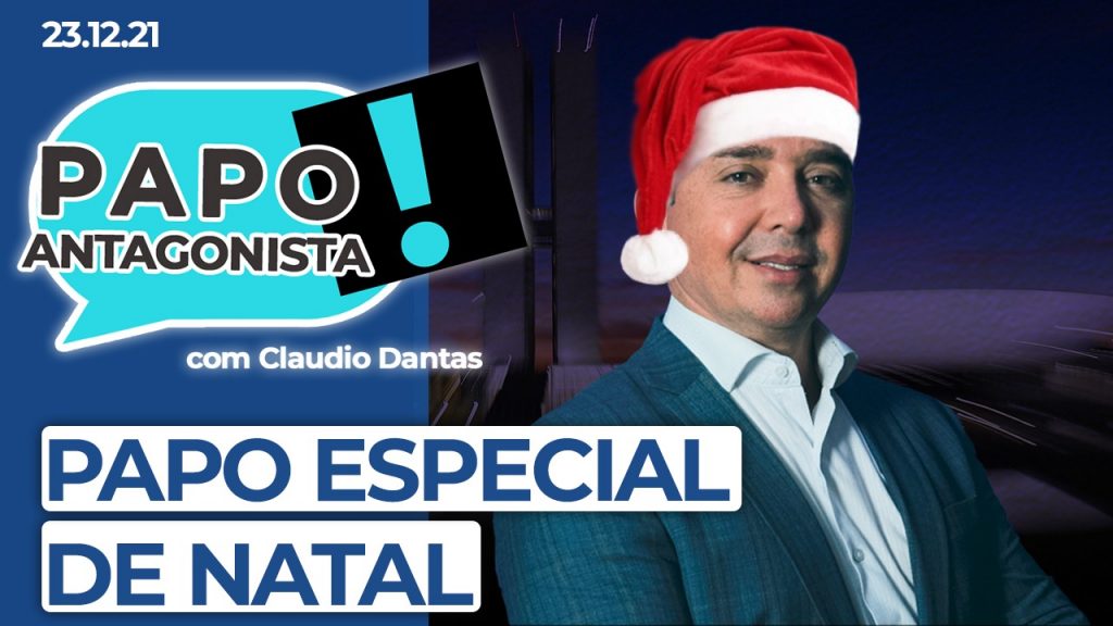 Podcast – Papo Especial de Natal – Papo Antagonista com Claudio Dantas