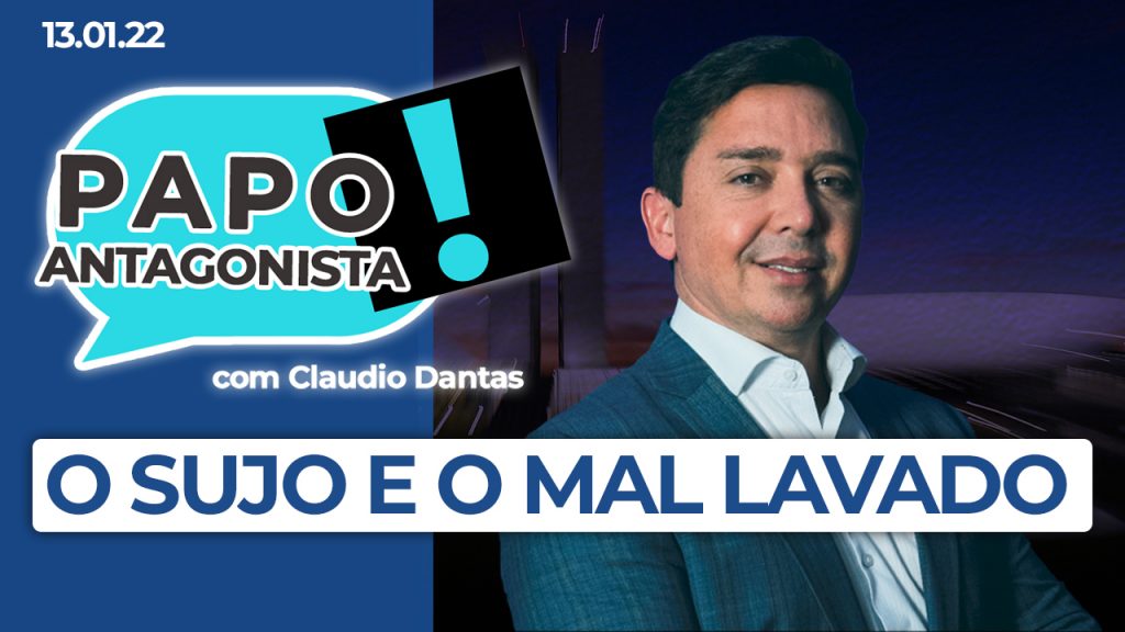Podcast – o sujo e o mal lavado – Papo Antagonista com Claudio Dantas