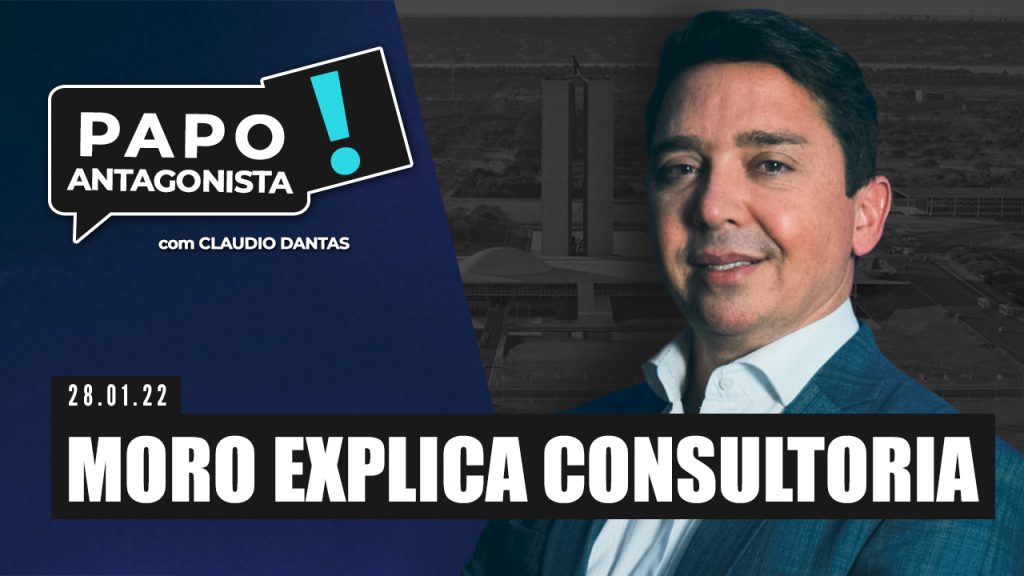 Podcast – Moro explica consultoria – Papo Antagonista com Claudio Dantas