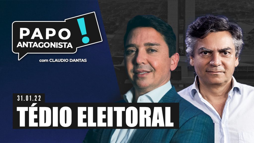 Podcast – Tédio eleitoral – Papo Antagonista com Claudio Dantas e Diogo Mainardi