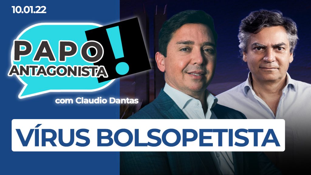 Podcast – vírus bolsopetista – Papo Antagonista com Claudio Dantas e Diogo Mainardi