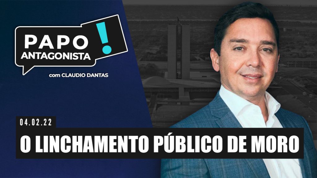Podcast – o linchamento público de Moro – Papo Antagonista com Claudio Dantas