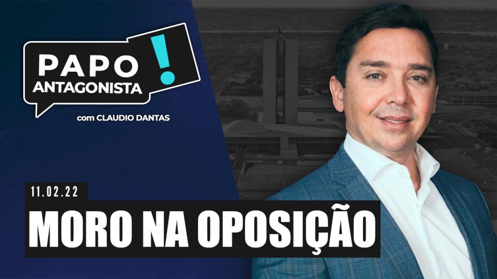 Podcast – Moro na oposição – Papo Antagonista com Claudio Dantas