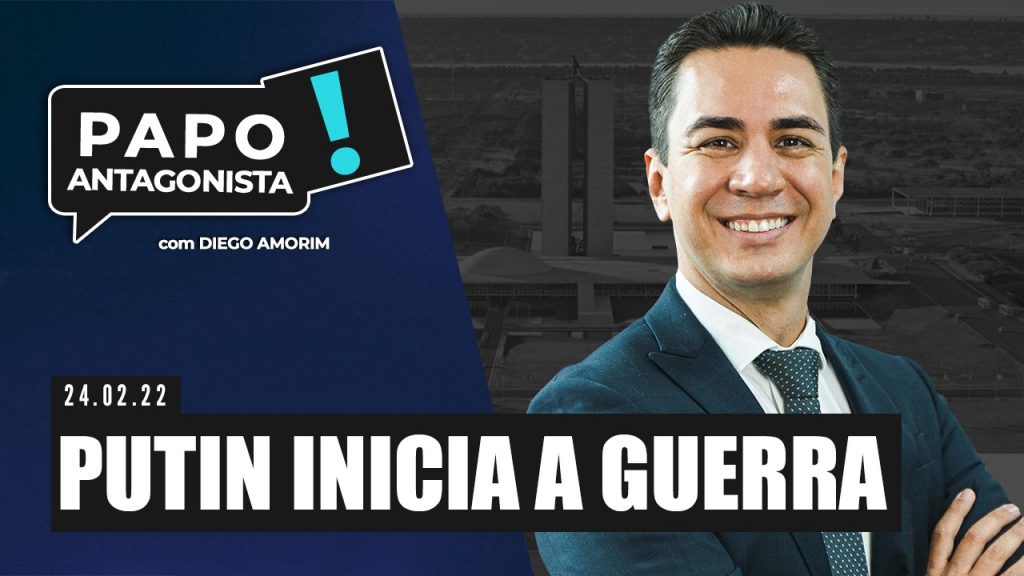Podcast – Putin inicia a guerra – Papo Antagonista com Diego Amorim