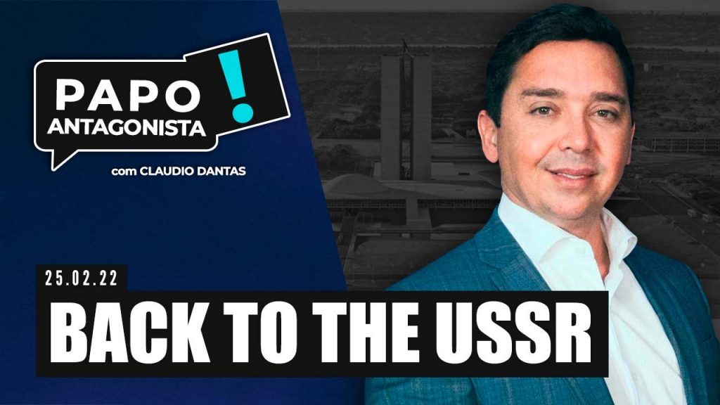Podcast -Back to the Ussr – Papo Antagonista com Claudio Dantas e Crusoé