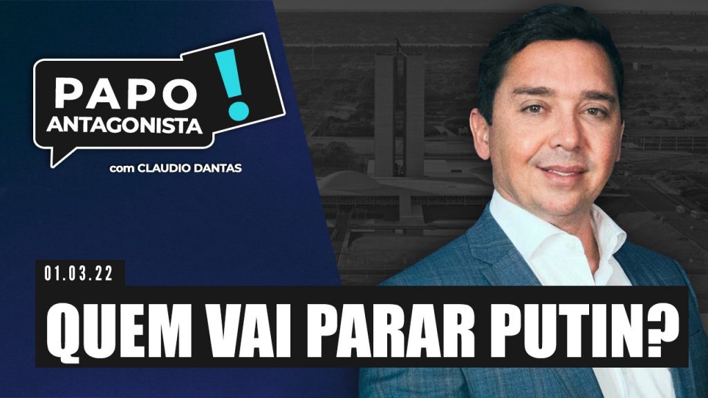 Podcast – Quem vai parar Putin? – Papo Antagonista com Claudio Dantas