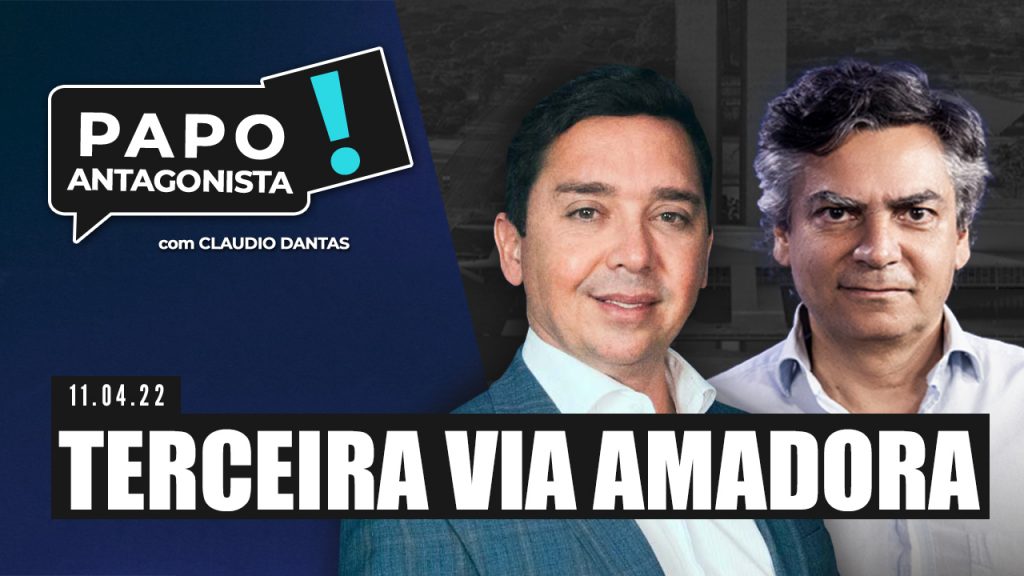 Podcast – Terceira Via amadora – Papo Antagonista com Claudio Dantas e Diogo Mainardi